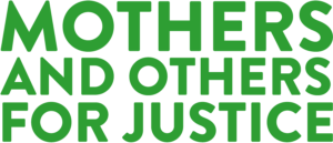 Mothers and Others for Justice